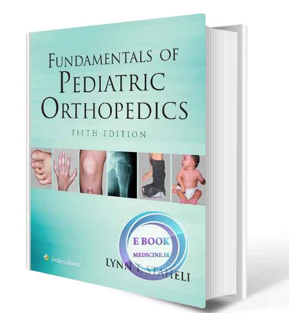 دانلود کتاب Fundamentals of Pediatric Orthopedics (Staheli, Fundamentals of Pediatric Orthopedics) Fifth Edition( PDF)